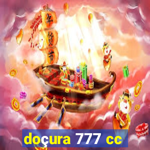 doçura 777 cc